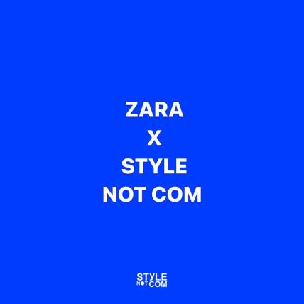 Style Not Com x Zara