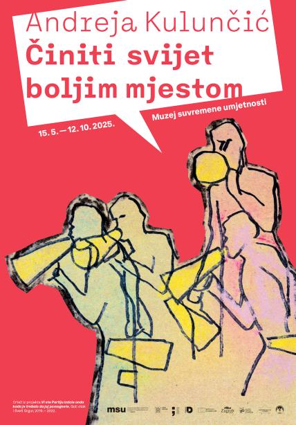 Andreja Kulunčić Činiti svijet boljim mjestom MSU Zagreb plakat.jpg